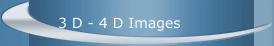 3 D - 4 D Images